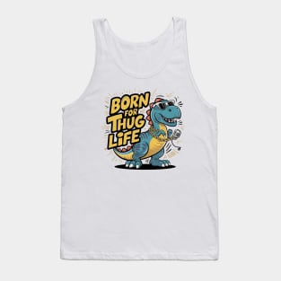 T-Rex Swagger - Livin' the Thug Life Tank Top